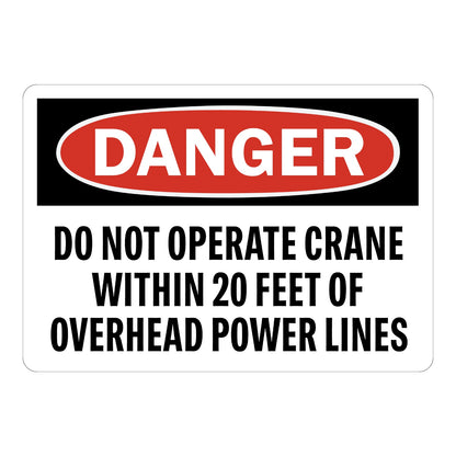 OSHA Danger: Do Not Operate Crane Within 20 Feet of Overhead Power Lines Sign Sticker with black and red DANGER header on white background, warns against crane use near power.
