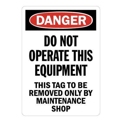 OSHA Danger sign sticker with red oval header and bold black text: Do Not Operate This Equipment, This Tag To Be Removed Only By Maintenance Shop.