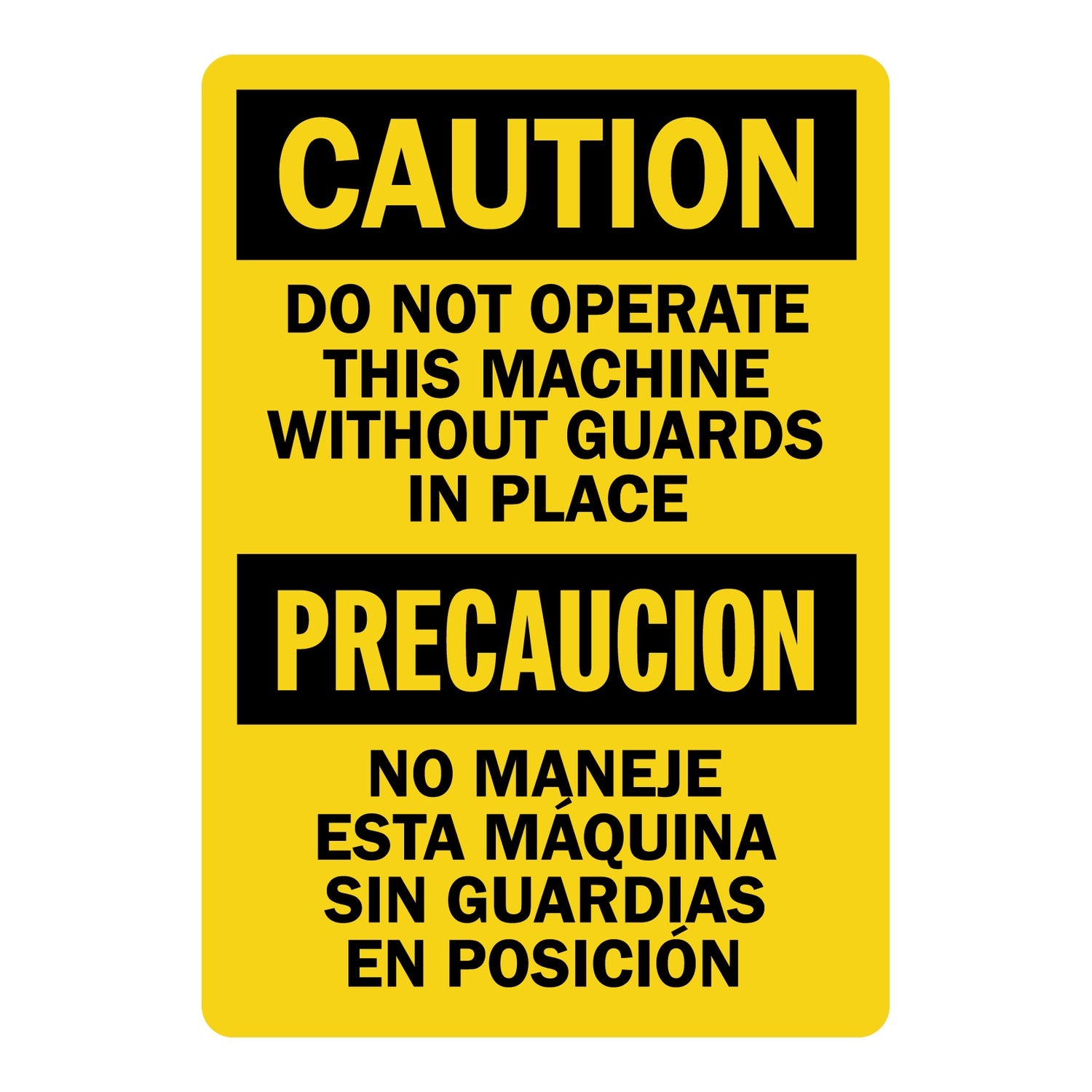 Bilingual OSHA Caution: Do Not Operate This Machine Without Guards In Place