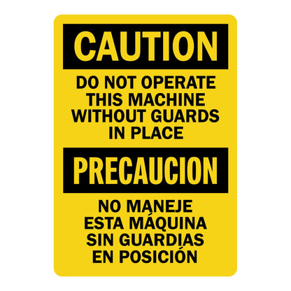 Bilingual OSHA Caution sign in black and yellow reading Do Not Operate This Machine Without Guards In Place in English and Spanish on a yellow background.