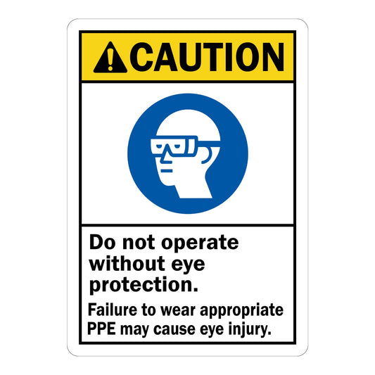 ANSI Caution: Do Not Operate Without Eye Protection, Failure to Wear Appropriate PPE May Cause Eye Injury