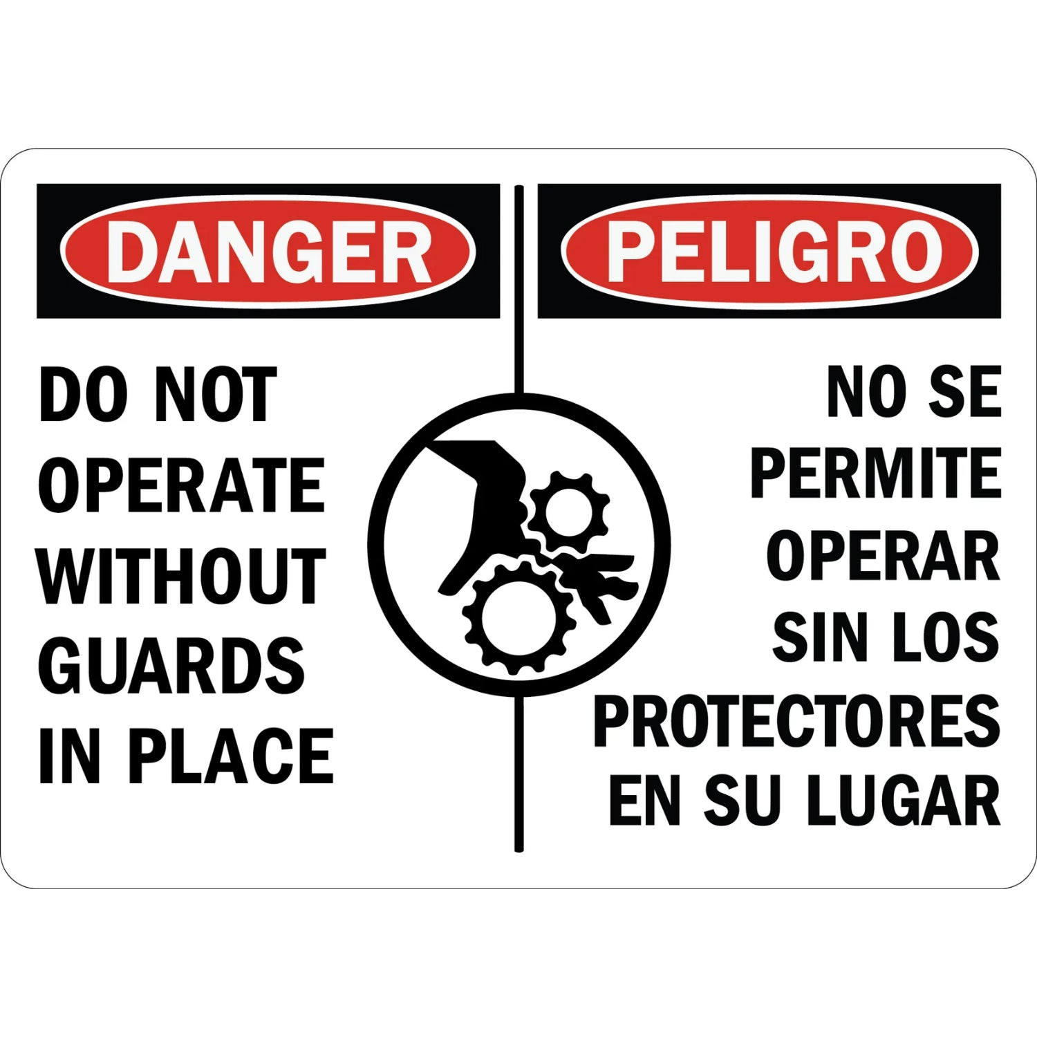 Bilingual OSHA Danger Do Not Operate Without Guards In Place Sign Stickers