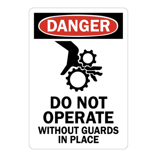 OSHA Danger : Do Not Operate Without Guards In Place - Vertical (with graphic)