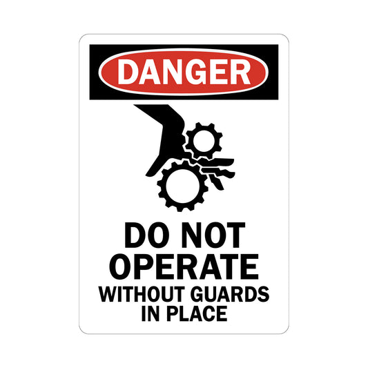 OSHA Danger: Do Not Operate Without Guards In Place, Vertical