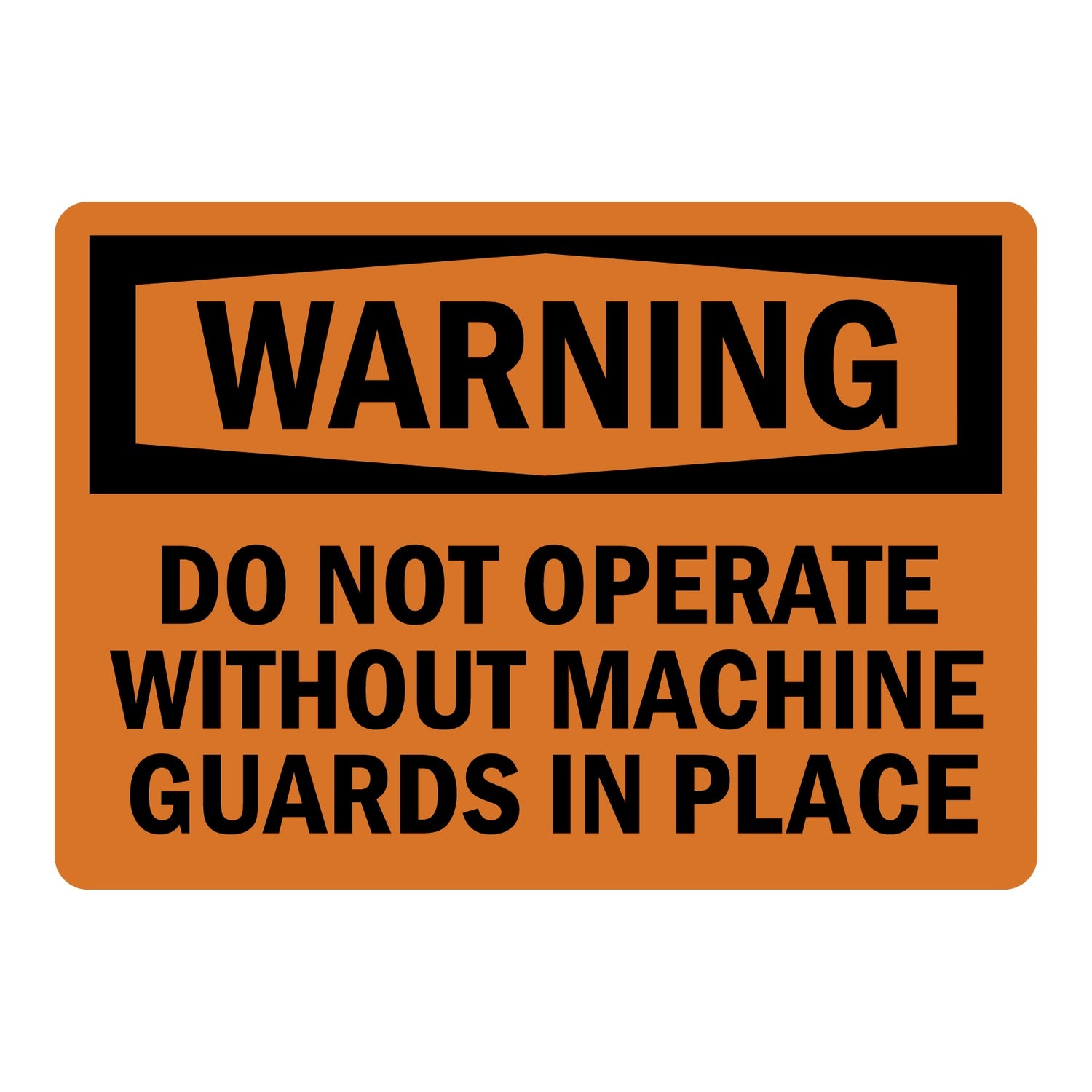 OSHA Warning: Do Not Operate Without Machine Guards In Place