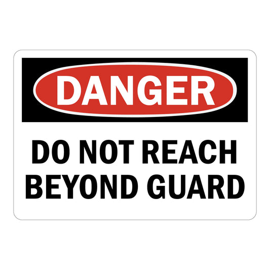 OSHA Danger: Do Not Reach Beyond Guards