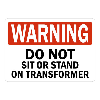 Warning: Do Not Sit or Stand on Transformer Sign Sticker with white text on red WARNING banner and bold black body text, prohibits sitting or standing on transformer.