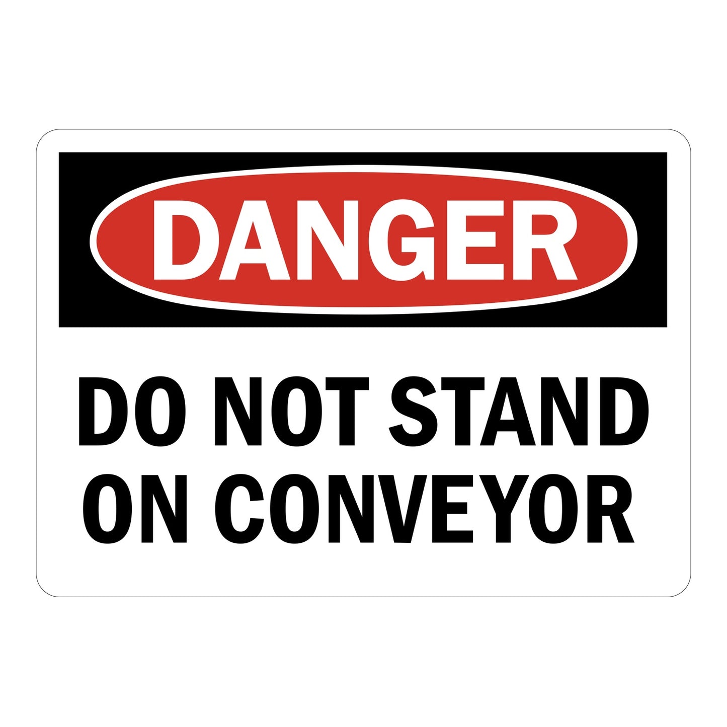 OSHA Danger: Do Not Stand on Conveyor sign stickers featuring bold red-black DANGER header, clearly warns against standing on moving conveyor equipment