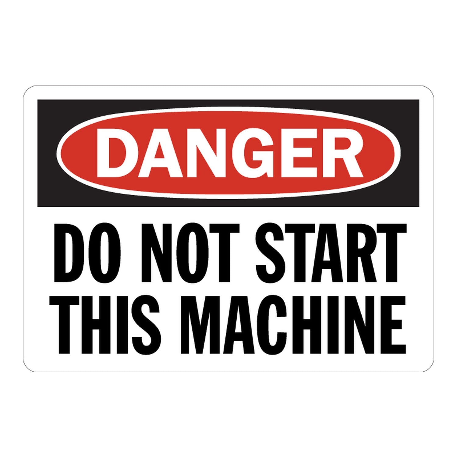 OSHA Danger: Do Not Start This Machine