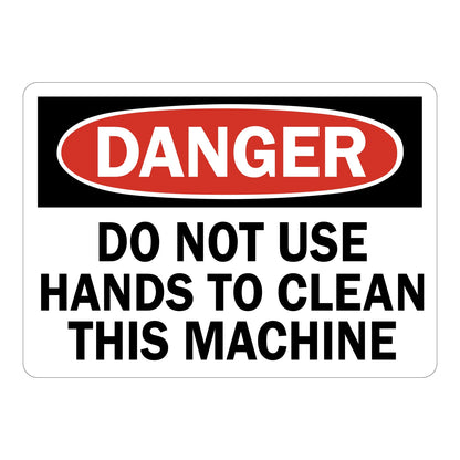 OSHA Danger sign with red oval header reading DANGER and bold black text: Do Not Use Hands To Clean This Machine on white background. Safety sign.