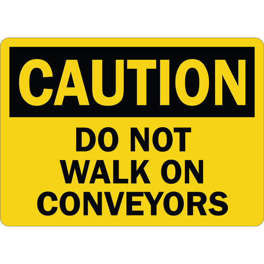 OSHA Caution Do Not Walk On Conveyors Sign Stickers