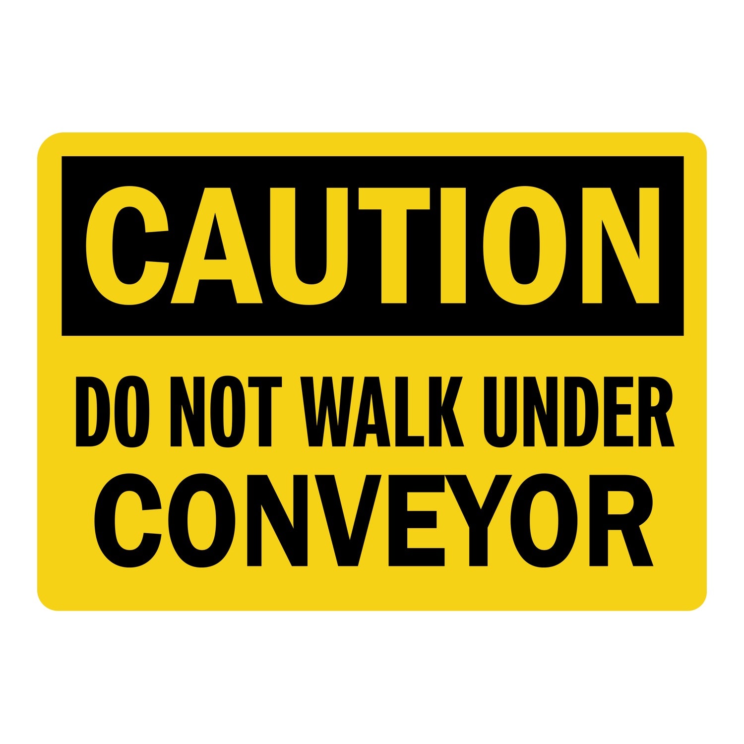 OSHA Caution: Do Not Walk Under Conveyor