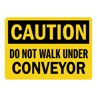 OSHA Caution: Do Not Walk Under Conveyor sign stickers featuring bold black CAUTION header on yellow background, warns against walking beneath conveyor equipment