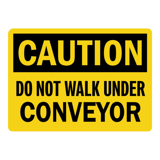 OSHA Caution: Do Not Walk Under Conveyor