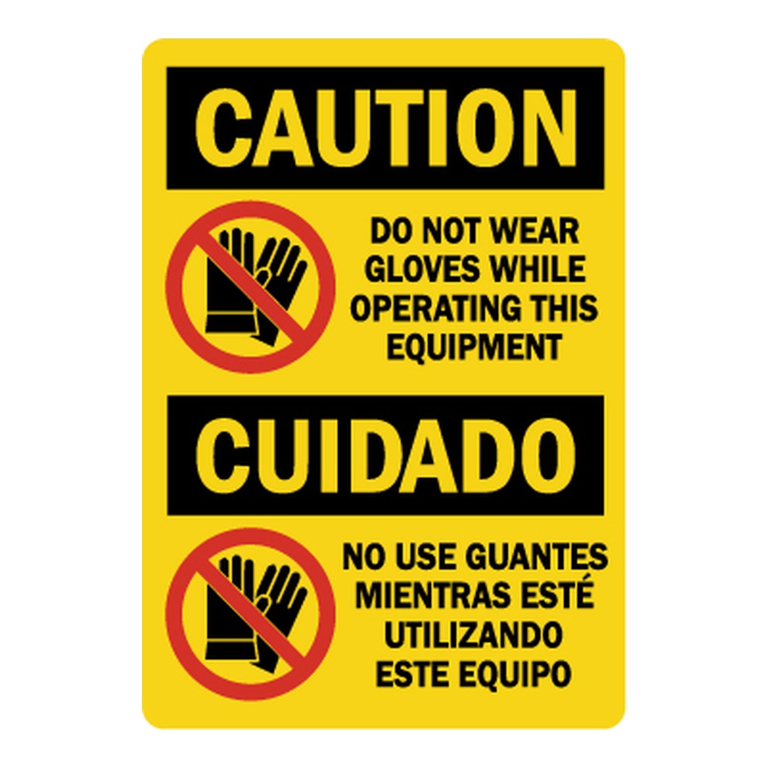 Bilingual OSHA Caution: Do Not Wear Gloves While Operating This Equipment