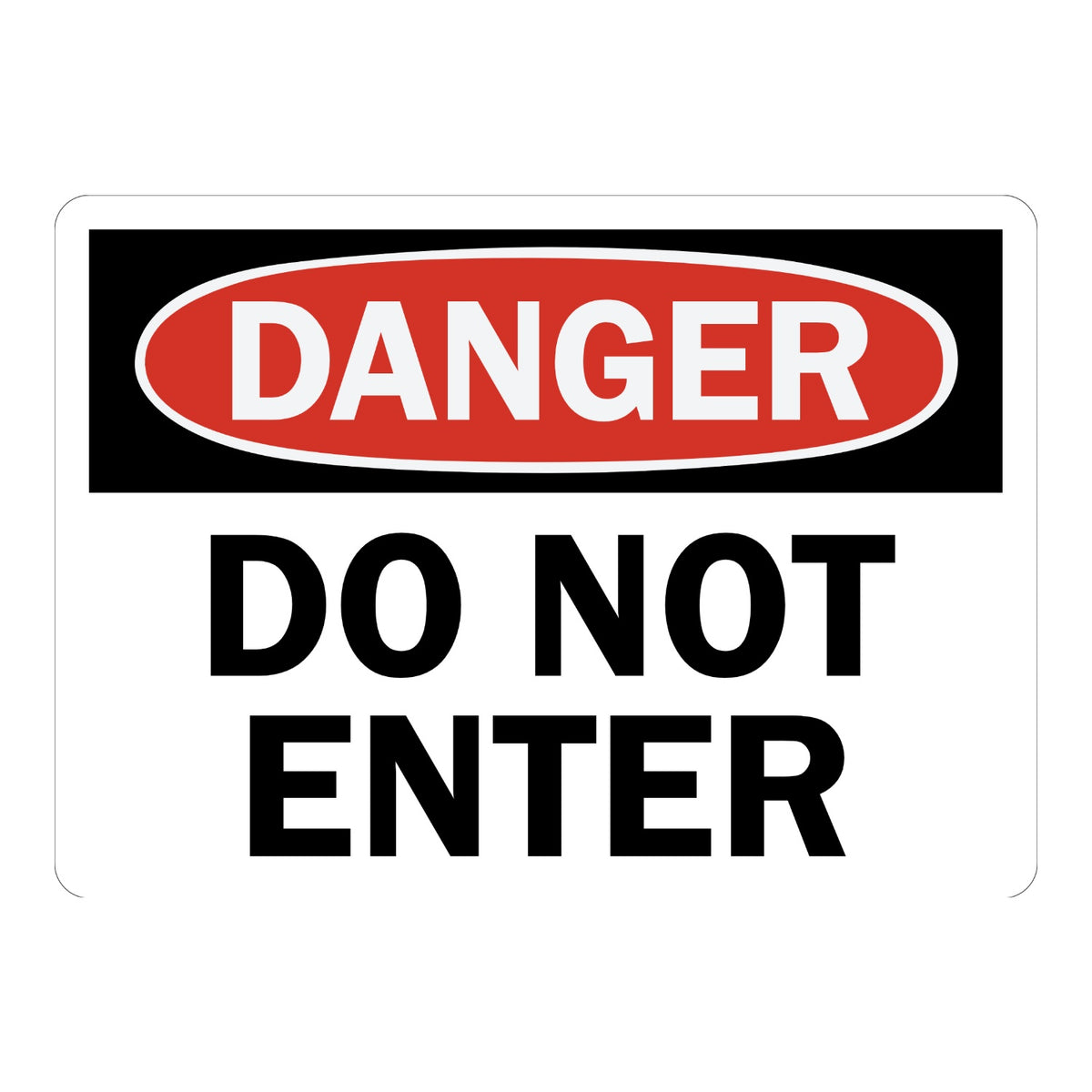 OSHA Danger: Do Not Enter sign stickers: black bar with red oval DANGER header, large bold black DO NOT ENTER text stacked across two lines on white panel.