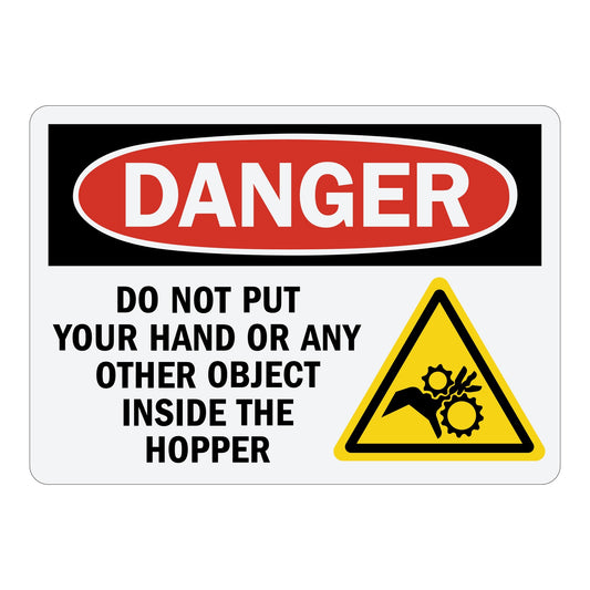 OSHA Danger: Do Not Put Your Hand Or Any Other Object Inside The Hopper