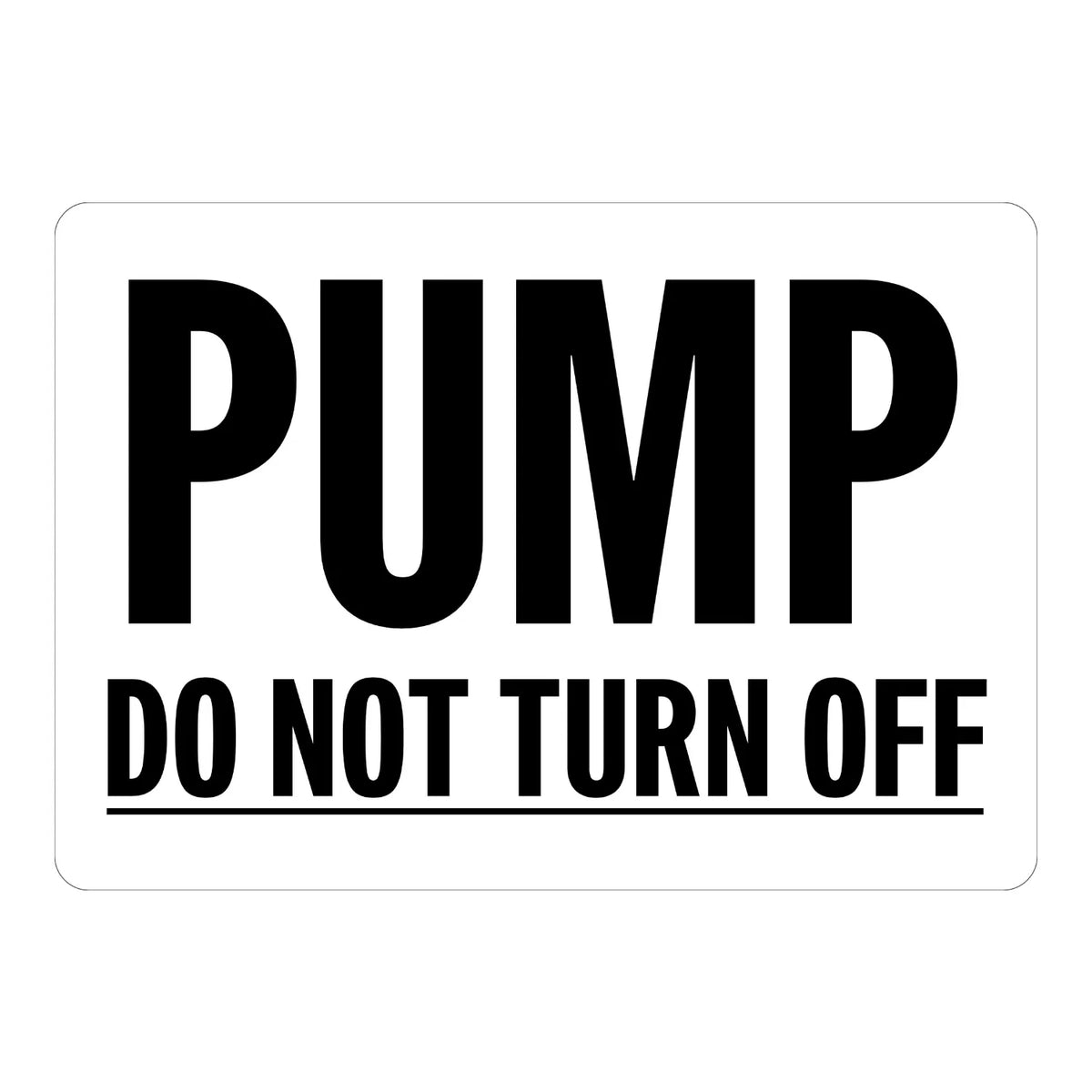 Warning: Pump Do Not Turn Off