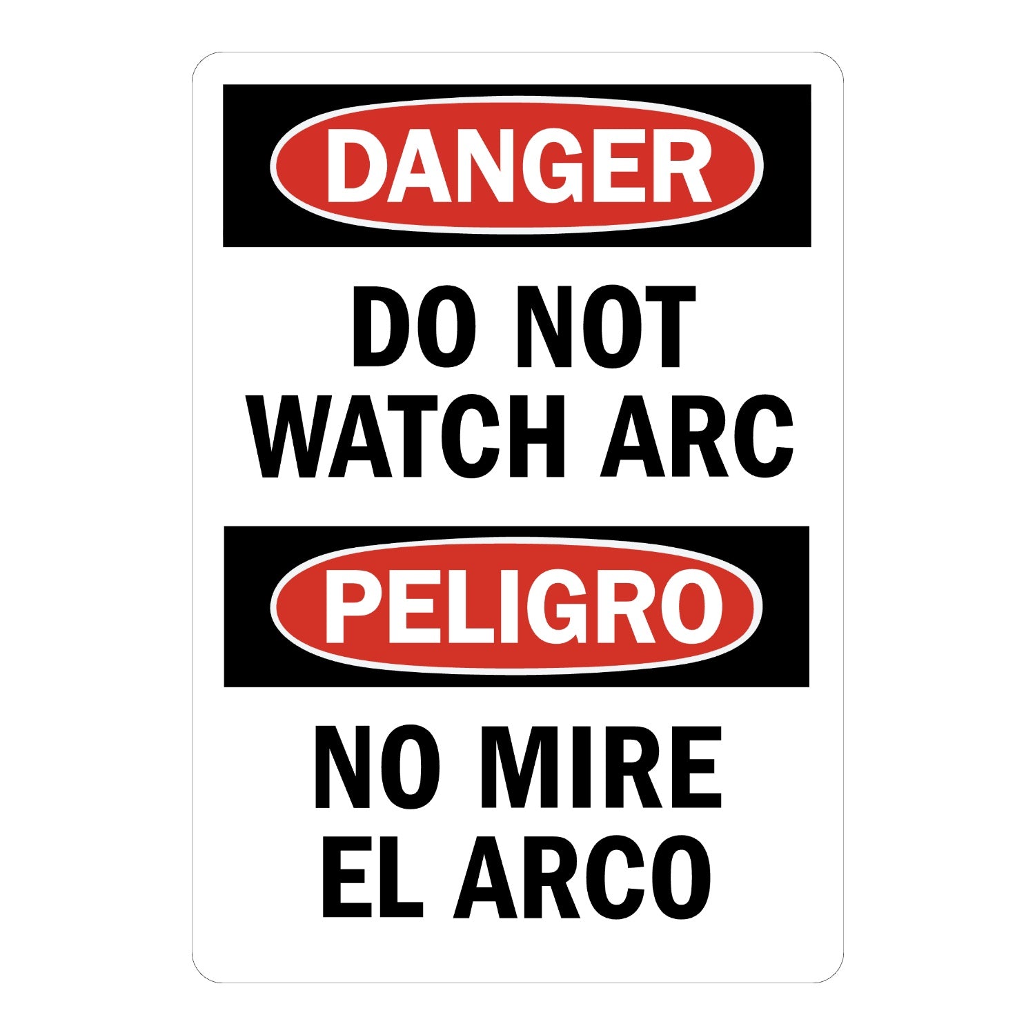 Bilingual OSHA Danger: Do Not Watch Arc