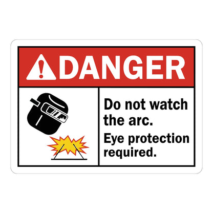 ANSI Danger: Do Not Watch the Arc, Eye Protection Required Sign Sticker with red header, welding helmet icon, arc flash graphic, and bold black warning text on white panel