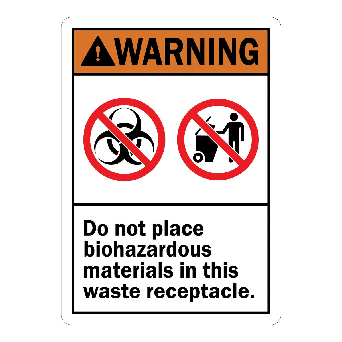 ANSI Warning: Do Not Place Biohazardous Materials in Waste Receptacle (With Graphics)