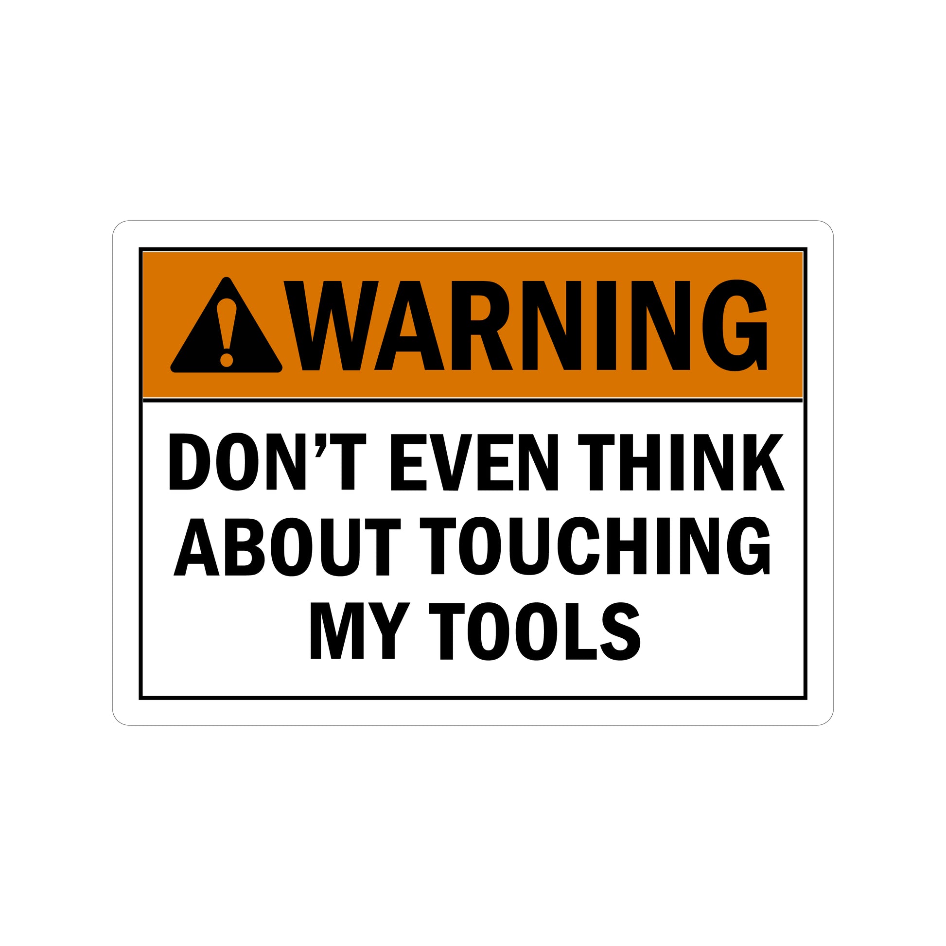 ANSI Warning: Do Not Touch the Tools
