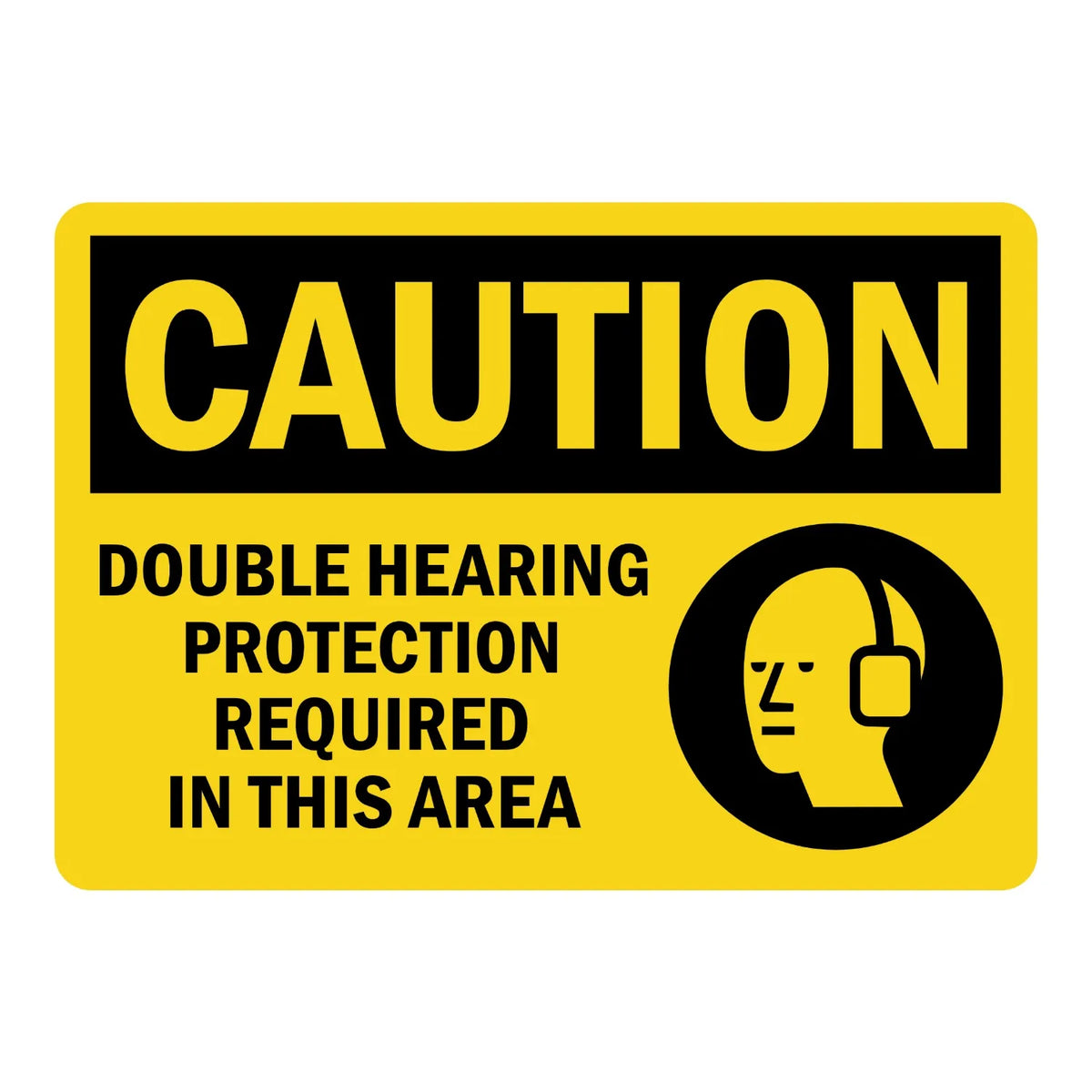 OSHA Caution: Double Hearing Protection Required in This Area Sign Stickers with bold black text on yellow background and black ear protection icon.