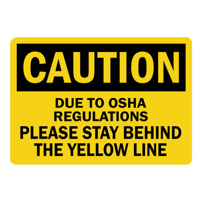 OSHA Caution: Stay Behind the Yellow Line sign stickers featuring bold black CAUTION header on yellow background, cites OSHA regulations for safety boundary