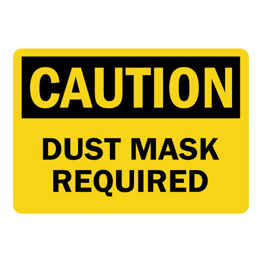 OSHA Caution: Dust Mask Required