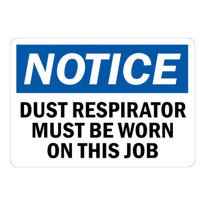 OSHA Notice: Dust Respirator Must Be Worn on This Job sign sticker featuring a bold blue NOTICE header and bold black text on a white background below.