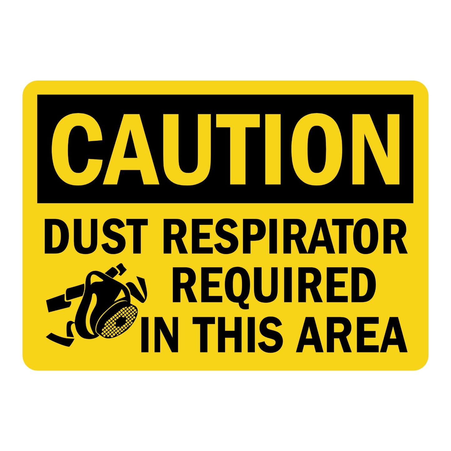 OSHA Caution: Dust Respirator Required in This Area sign sticker featuring a bold black CAUTION header on yellow background with a black respirator mask icon.