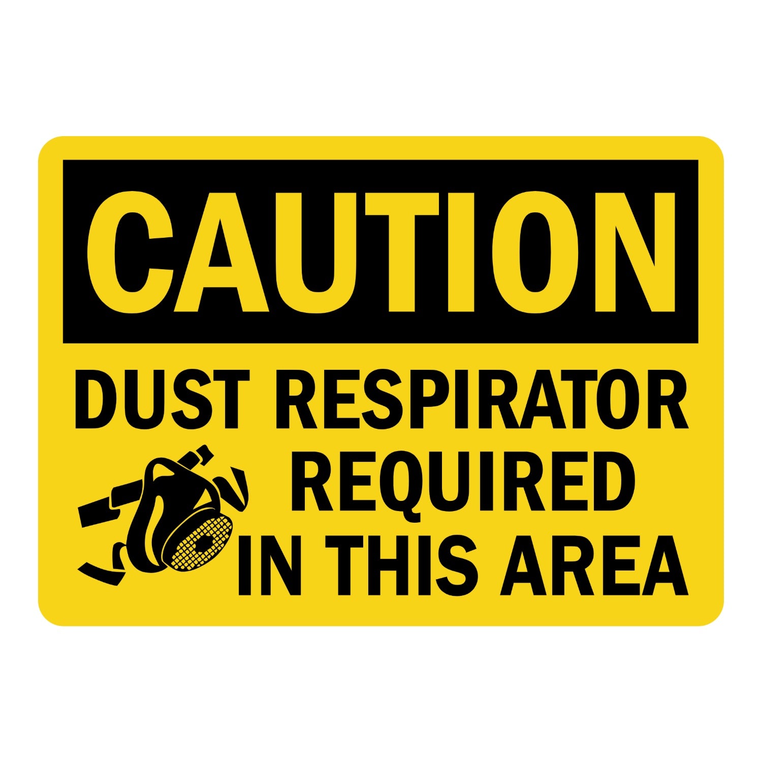 OSHA Caution: Dust Respirator Required in This Area