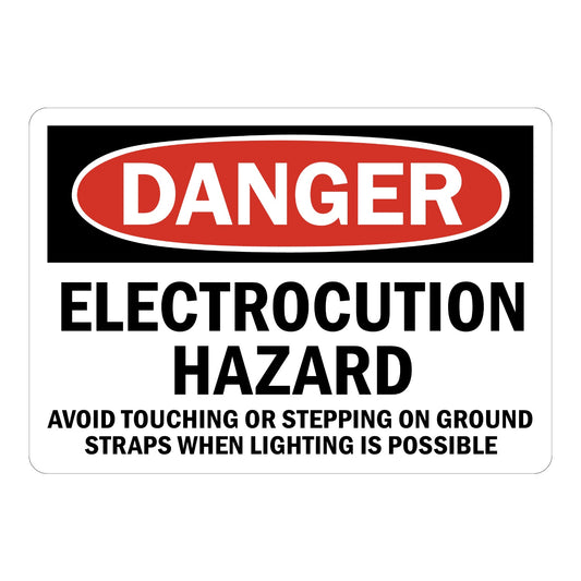 OSHA Danger: Electrocution Hazard Avoid Touching or Stepping on Ground Straps When Lighting Is Possible