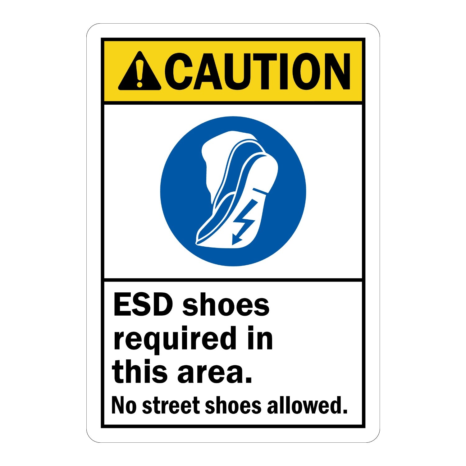 ANSI Caution: Esd Shoes Required in This Area. No Street Shoes Allowed