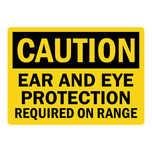OSHA Caution: Ear and Eye Protection Required on Range