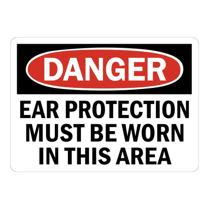 OSHA Danger: Ear Protection Must Be Worn in This Area sign sticker featuring a bold red DANGER oval on a black header with bold black warning text below.