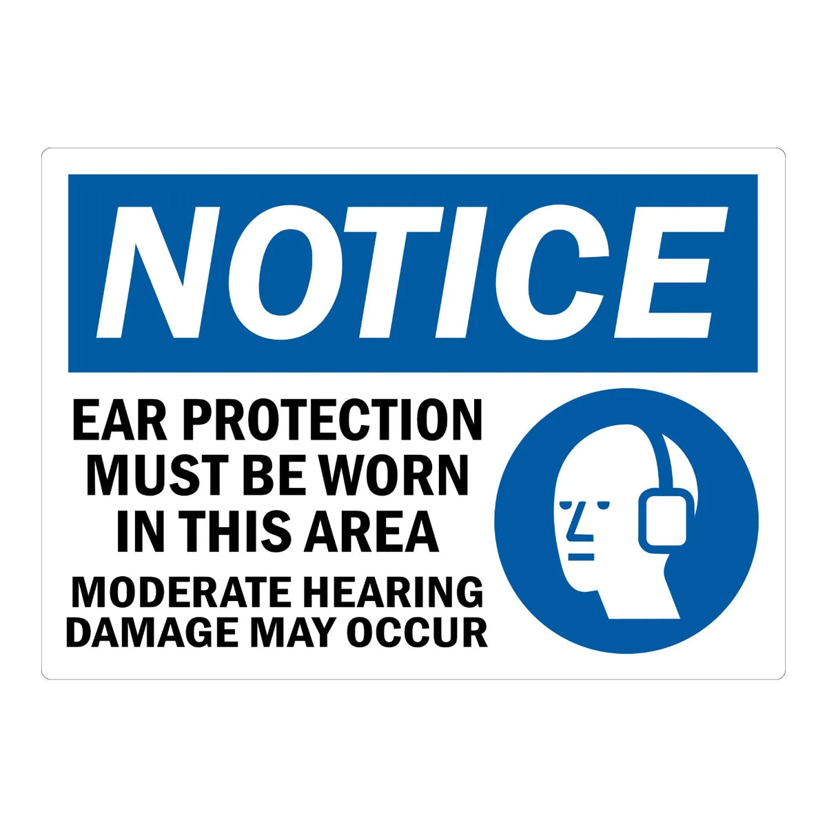 OSHA Notice: Ear Protection Must Be Worn in This Area, Moderate Hearing Damage May Occur sign sticker with a bold white NOTICE header on blue and blue icon.