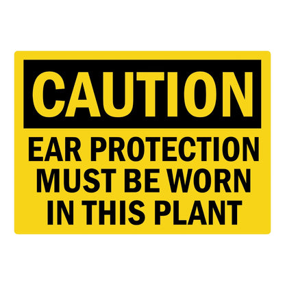 OSHA Caution: Ear Protection Must Be Worn in This Plant sign sticker featuring a bold black CAUTION header on a yellow background with bold black text below.