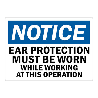 OSHA Notice: Ear Protection Must Be Worn While Working at This Operation sign sticker featuring a bold white NOTICE header on blue with black text below it.