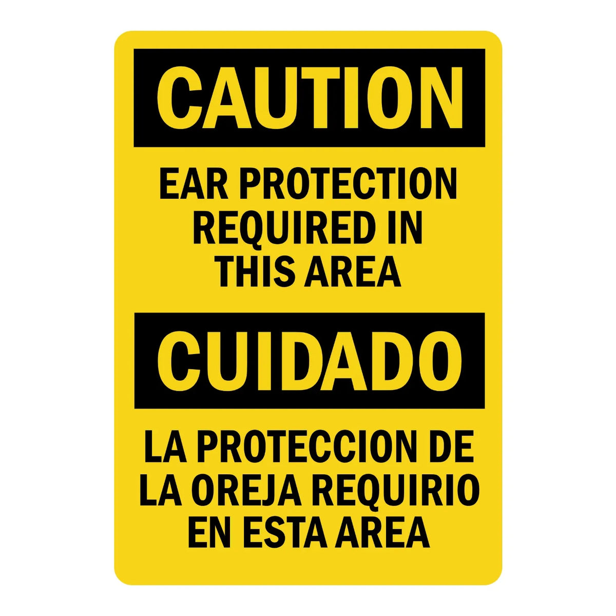 Bilingual OSHA Caution: Ear Protection Required in This Area sign sticker with bold black CAUTION and CUIDADO headers on yellow with English/Spanish text.