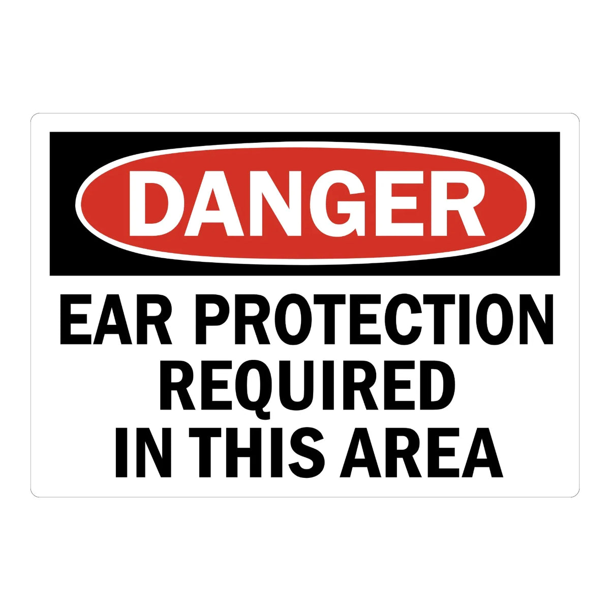 OSHA Danger: Ear Protection Required in This Area Sign Stickers with bold black text on white background below red header banner.