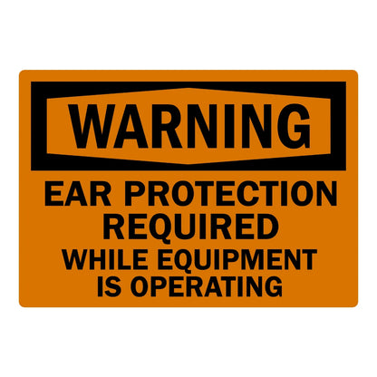OSHA Warning: Ear Protection Required While Equipment Is Operating sign sticker featuring a bold black WARNING header banner on an orange background with text.