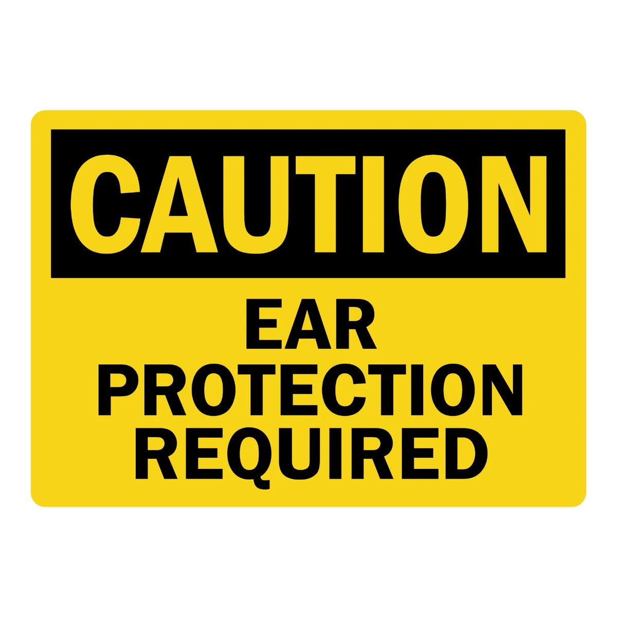 OSHA Caution: Ear Protection Required