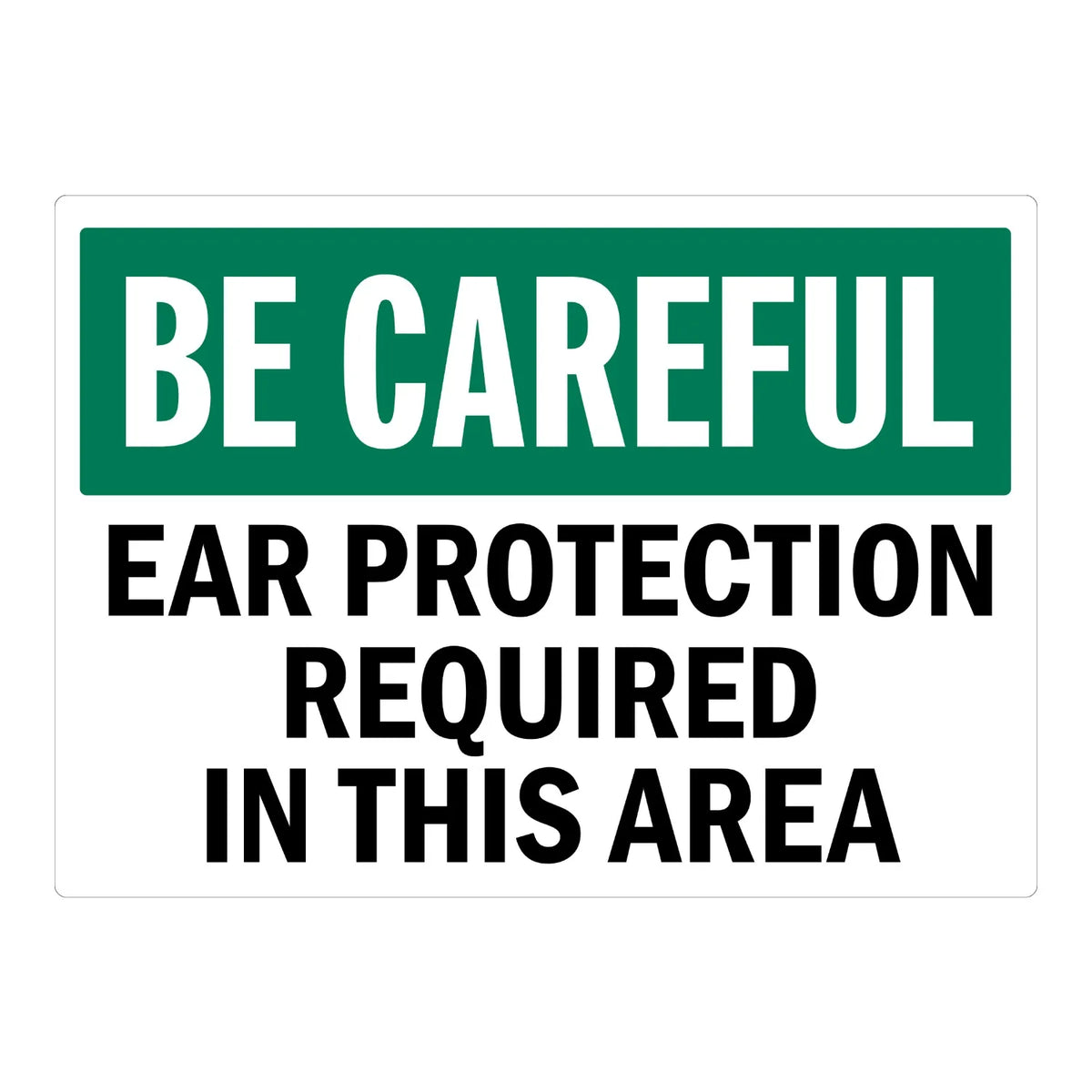 Warning: Be Careful Ear Protection Required in This Area