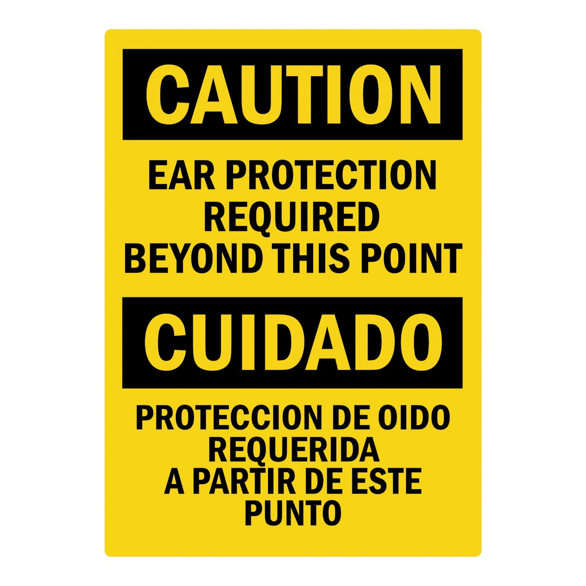 Bilingual OSHA Caution: Ear Protection Required Beyond This Point sign sticker with bold black CAUTION and CUIDADO headers on yellow with black text below.