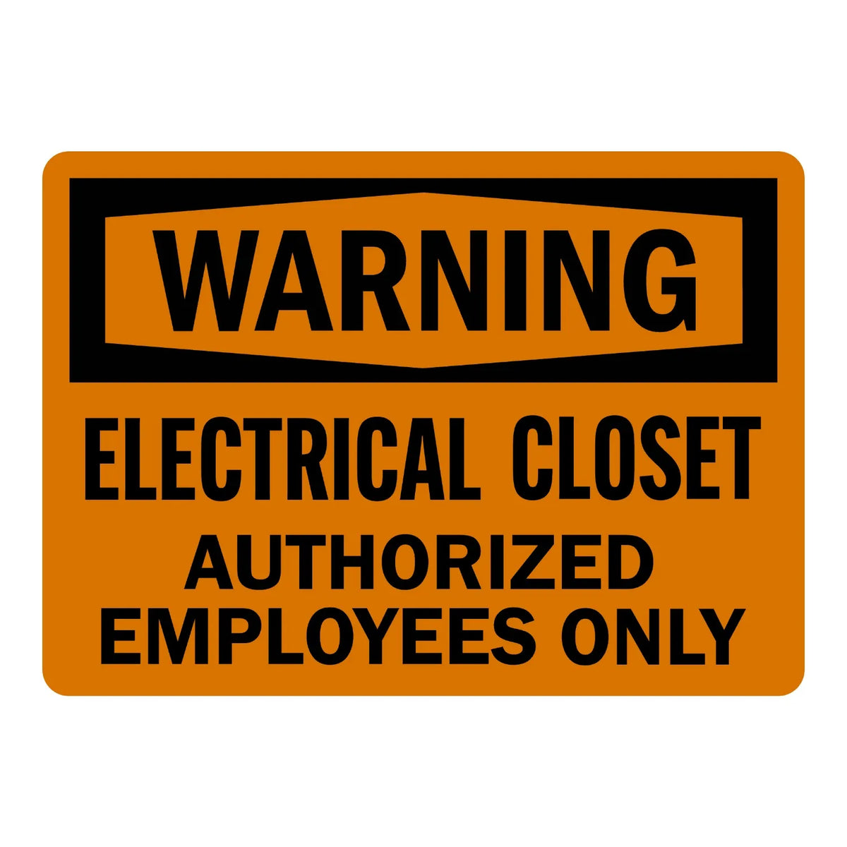 OSHA Warning: Electrical Closet - Authorized Employees Only