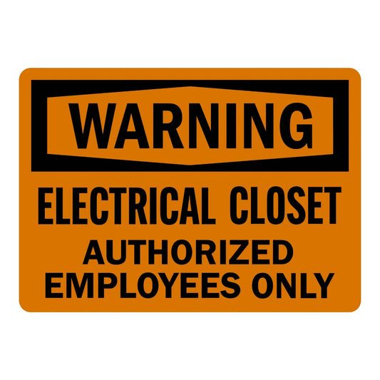 OSHA Warning: Electrical Closet - Authorized Employees Only