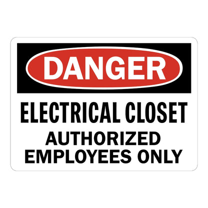 OSHA Danger: Electrical Closet - Authorized Employees Only sign stickers: black bar with red oval DANGER header, bold black warning text on white background.