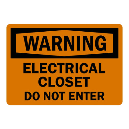 OSHA Warning: Electrical Closet - Do Not Enter sign stickers: orange background, black hexagonal WARNING header, bold black warning text below on the panel.