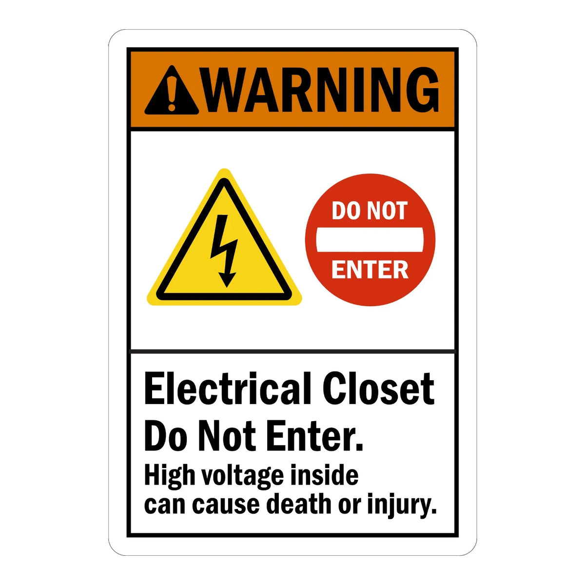 ANSI Warning: Electrical Closet - Do Not Enter. High Voltage Inside Can Cause Death or Injury.